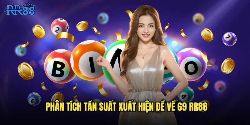 Phân tích tần suất xuất hiện đề về 69 RR88