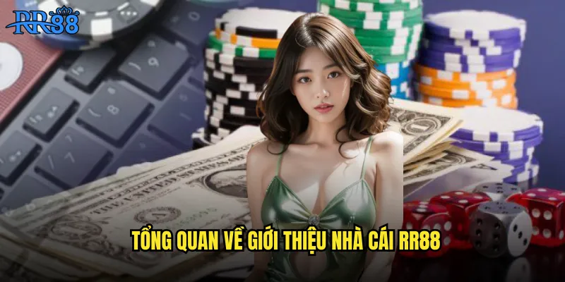 Tổng quan về giới thiệu nhà cái RR88