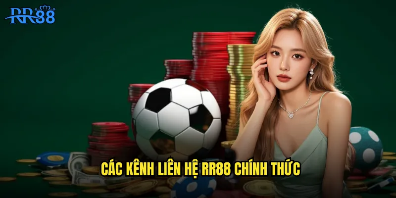Các kênh liên hệ RR88 chính thức