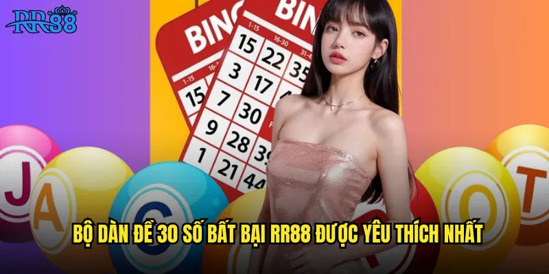 Bộ dàn đề 30 số bất bại RR88 được yêu thích nhất