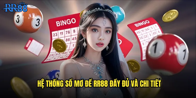 Hệ thống sổ mơ đề RR88 đầy đủ và chi tiết